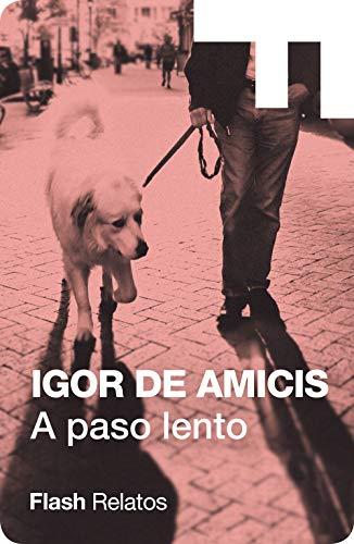 Novedades de Amazon GRATIS para Kindle A paso lento de Igor De Amicis