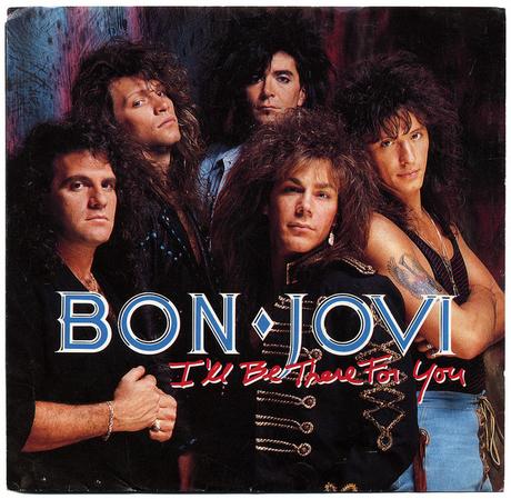 Bon Jovi – I’ll Be There For You