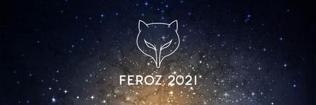 LISTA COMPLETA DE NOMINADOS A LOS PREMIOS FEROZ 2021