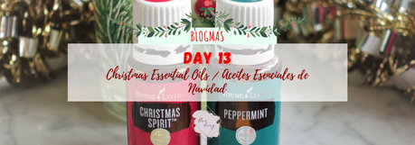 Blogmas Day 13: Christmas Essential Oils / Día 13: Aceites Esenciales de Navidad