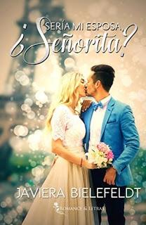 (Reseña) ¿Sería Mi Esposa, Señorita? by Javiera Bielefeldt