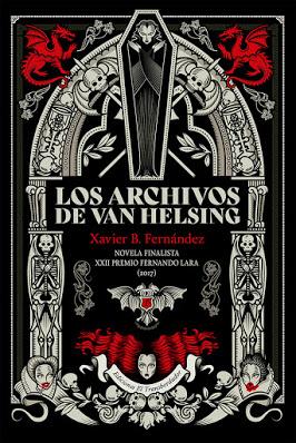 Los archivos de Van Helsing. Xavier B. Fernández.