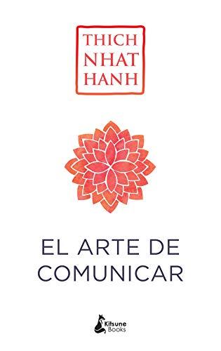 El arte de comunicar de Thich Nhat Hanh