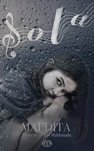 Sola: Maldita de Mercedes Pinto Maldonado