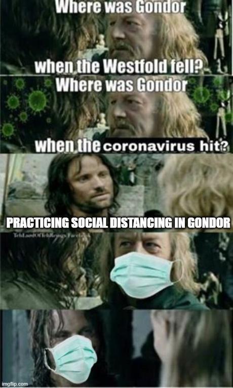 Se como Gondor, practica el distanciamiento social!