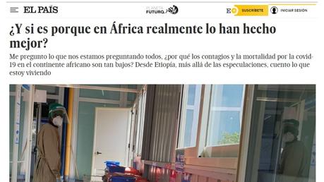 COVID19: ¿Y si es porque en África realmente lo han hecho mejor? #africavisiblec19 actualidad addis abeba africa comunicacion coronavirus dr alegria emergencias etiopia gambo rural hospital hospital noticias el pais pensamientos saint pauls hospital 