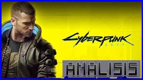 ANÁLISIS: Cyberpunk 2077