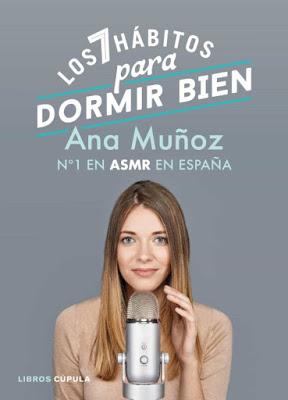 Los 7 hábitos para dormir bien de Ana Muñoz Los 7 hábitos para dormir bien de Ana Muñoz