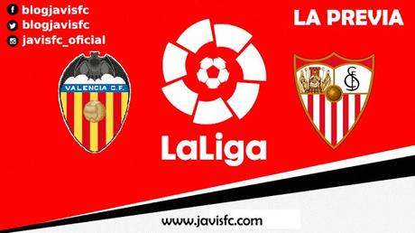 Previa Valencia CF - Sevilla FC