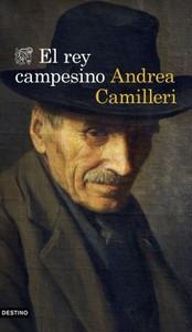 “El rey campesino”, de Andrea Camilleri