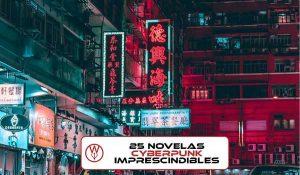 25 novelas ciberpunk que no puedes perderte