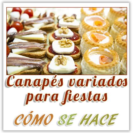 CANAPÉS VARIADOS PARA FIESTAS