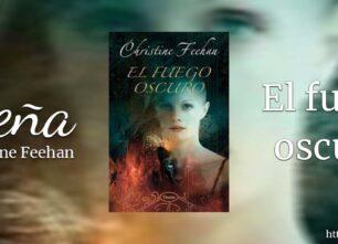 El Fuego Oscuro de Christine Feehan | Reseña