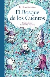 “El bosque de los cuentos”, de El Hematocrítico (seudónimo) ilustraciones de Alberto Vázquez