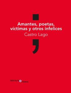 Amantes, poetas, víctimas y otros infelices