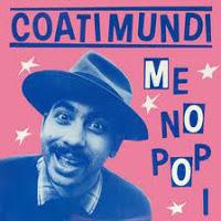 COATI MUNDI - ME NO POP I