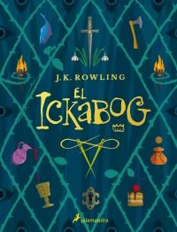 “El ickabog”, de J.K. Rowling (seudónimo)