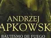 “Bautismo fuego” Andrzej Sapkowski: novela clásica saga Geralt Rivia