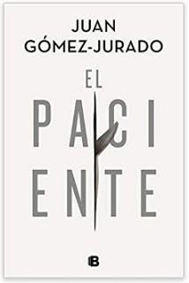 «El paciente» de Juan Gómez-Jurado