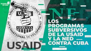Los Programas subversivos de la USAID y la NED contra Cuba