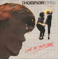 THOMSON TWINS - LOVE ON YOUR SIDE