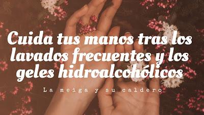 Cuida tus manos tras los lavados frecuentes y los geles hidroalcohólicos Cuida tus manos tras los lavados frecuentes y los geles hidroalcohólicos