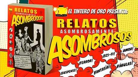 ¡REGÁLATE UNOS RELATOS ASOMBROSAMENTE ASOMBROSOS!