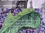 «Las mujeres casa lilas» Martha Hall Kelly