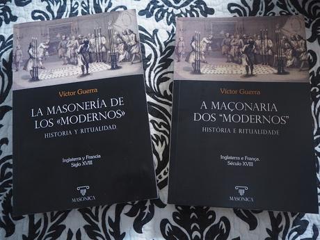 La Masonería de los Modernos Siglo XVIII : Inglaterra y Francia, en castellano y portugués