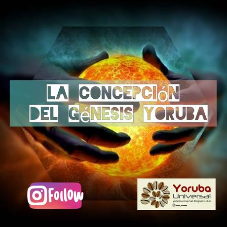 La concepción del génesis Yoruba, la tradición oral de los mayores frente a las versiones de los manuales de Ifá Criollos.