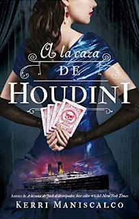 Reseña|| A la caza de Houdini- Kerri Maniscalco
