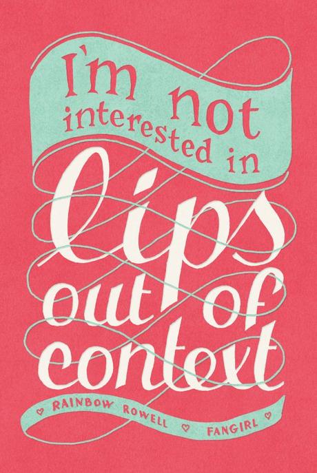 FanArt #1: FanGirl “What about him?” she’d say, finding an attractive guy to point out while they were standing in the lunch line. “Do you want to kiss him?”“I don’t want to kiss a stranger,” Cath would answer. “I’m not interested in lips out of context.”Cath and Wren in Fangirl by Rainbow Rowell: