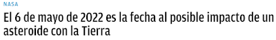 Prensa alarmista, sensacionalista y poco rigurosa a la hora de validar la información respecto a la noticia del asteroide 2009 FJ1 que se aproximará a la Tierra el próximo 06/05/22