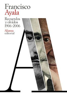 Francisco Ayala. Recuerdos y olvidos