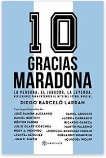 «Gracias Maradona: La persona, el jugador, la leyenda.» de Diego Barceló Barceló