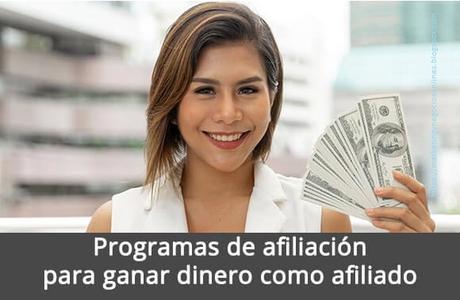 Programas de afiliación para ganar dinero como afiliado