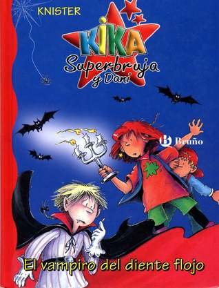 Reseña #521 - Kika Superbruja y Dani: el vampiro con el diente flojo