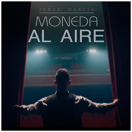 Jorge García presenta nuevo single titulado “Moneda al aire”.