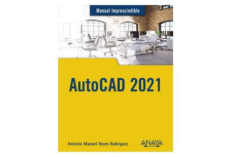 Los mejores manuales para aprender Autocad 2021 Los mejores manuales para aprender Autocad 2021