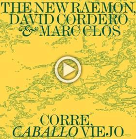 ::: Novedad :: THE NEW RAEMON, DAVID CORDERO Y MARC CLOS PRESENTAN «CORRE CABALLO VIEJO», TERCER ADELANTO DE SU PRÓXIMO DISCO «A LOS QUE NAZCAN MÁS TARDE» raemon2