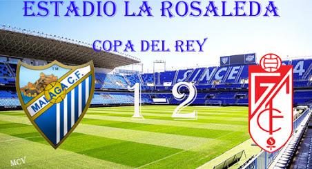 MALAGA CF 1-2 GRANADA CF (Copa)