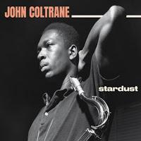 JOHN COLTRANE - STARDUST JOHN COLTRANE - STARDUST