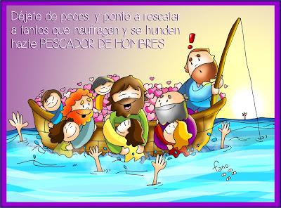 Vamos a rescatar a tantos que naufragan y se hunden… seamos pescadores de hombres