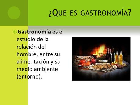 En que consiste la carrera de gastronomía Qué es la gastronomía