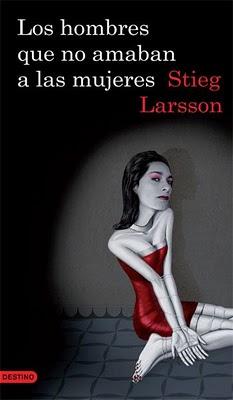 Los hombres que no amaban a las mujeres - Stieg Larsson