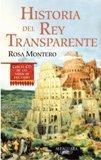 Historia del Rey Transparente - Rosa Montero