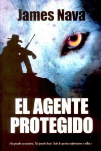 Novedad: El agente Protegido, de James Nava.