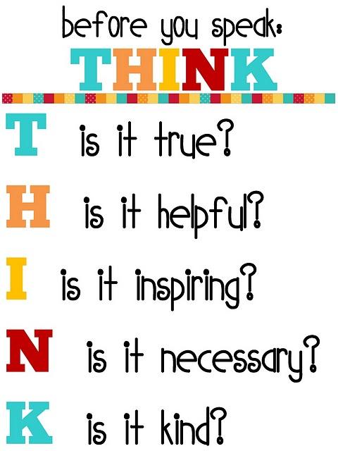 Before you speak: THINK