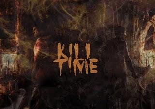 KILL TIME - Muy pronto en vuestras pantallas