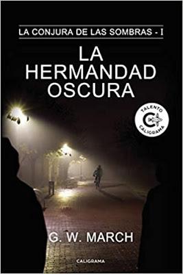Promoción de libros: La hermandad oscura (La conjura de las sombras 1),  G. W. MARCH (Caligrama, 2019)